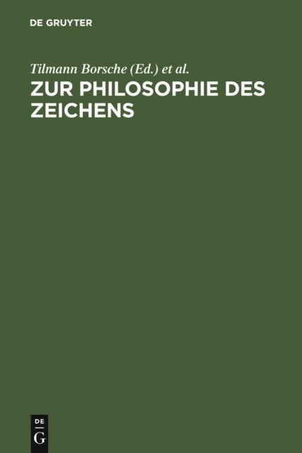 Werner Stegmaier, Tilmann Borsche - Zur Philosophie des Zeichens, E-bok