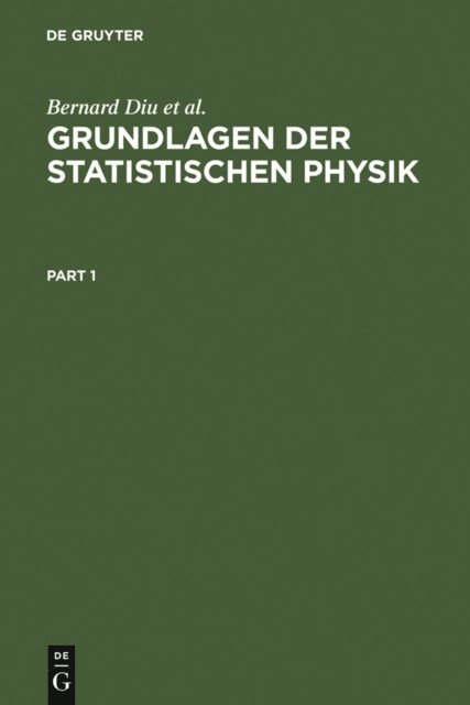 Bernard Roulet, Danielle Lederer, Claudine Guthmann, Bernard Diu - Grundlagen der Statistischen Physik, E-bok