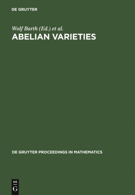 Herbert Lange, Klaus Hulek, Wolf P. Barth - Abelian Varieties, E-bok