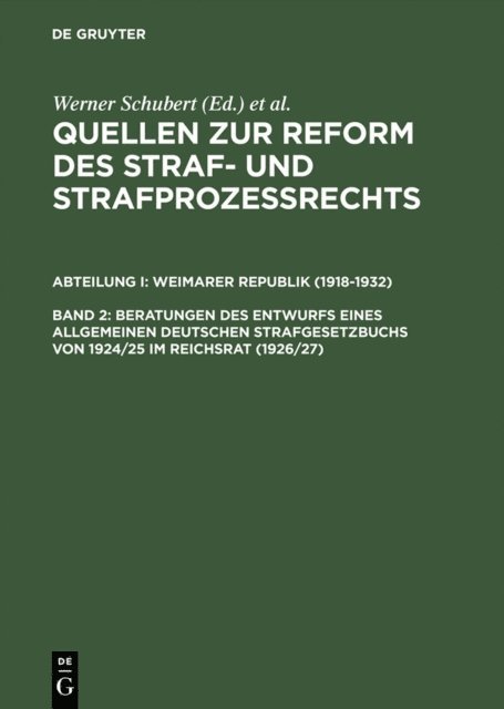Jurgen Regge, Werner Schubert - Beratungen des Entwurfs eines Allgemeinen Deutschen Strafgesetzbuchs von 1924/25 im Reichsrat (1926/27), E-bok