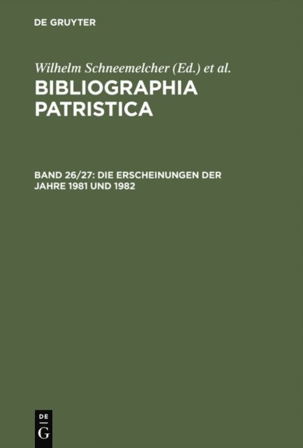 Knut Schaferdiek, Wilhelm Schneemelcher - Die Erscheinungen der Jahre 1981 und 1982, E-bok