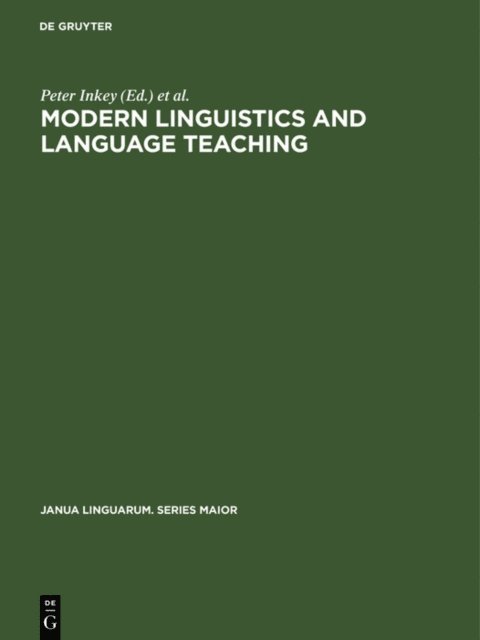 Gyorgy Szepe, Peter Inkey - Modern Linguistics and Language Teaching, E-bok