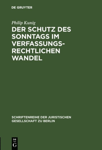 Philip Kunig - Der Schutz des Sonntags im verfassungsrechtlichen Wandel, E-bok
