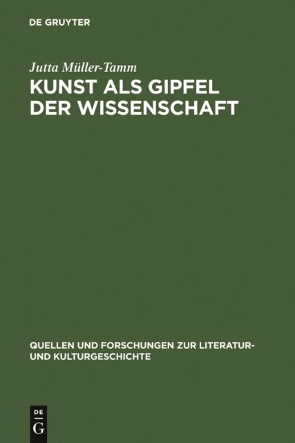 Jutta Muller-Tamm - Kunst als Gipfel der Wissenschaft, E-bok