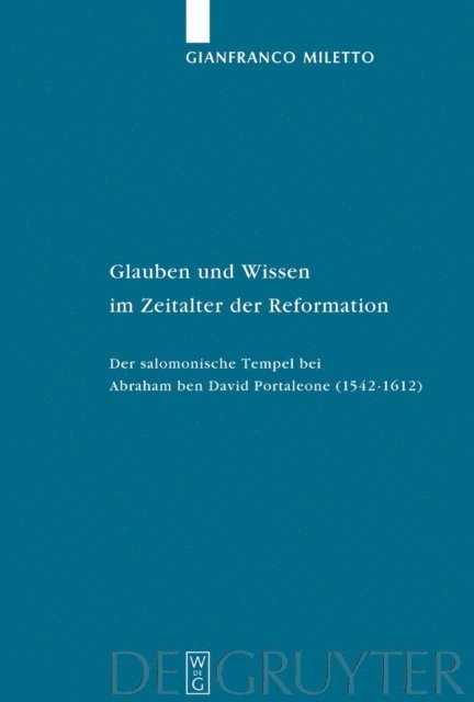 Gianfranco Miletto - Glauben und Wissen im Zeitalter der Reformation, E-bok