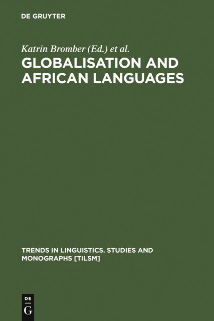 Birgit Smieja, Katrin Bromber - Globalisation and African Languages, E-bok