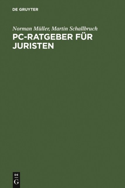 Martin Schallbruch, Norman Muller - PC-Ratgeber für Juristen, E-bok
