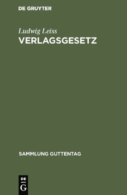 Ludwig Leiss - Verlagsgesetz, E-bok
