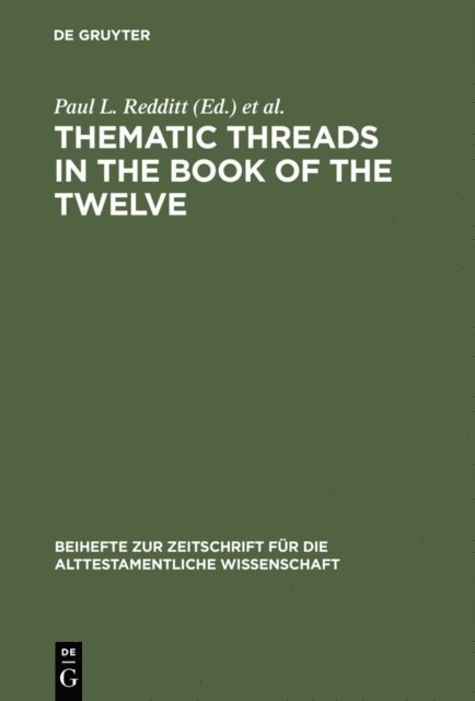 Aaron Schart, Paul L. Redditt - Thematic Threads in the Book of the Twelve, E-bok