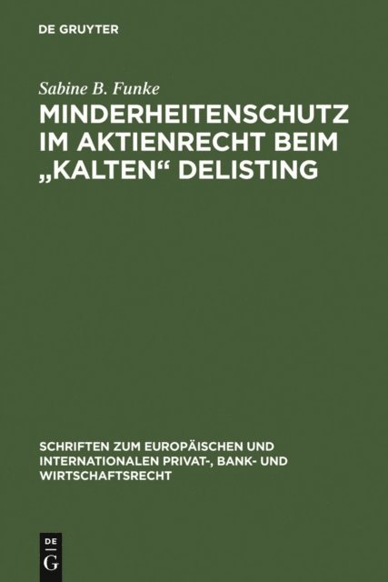 Sabine B. Funke - Minderheitenschutz im Aktienrecht beim "kalten" Delisting, E-bok