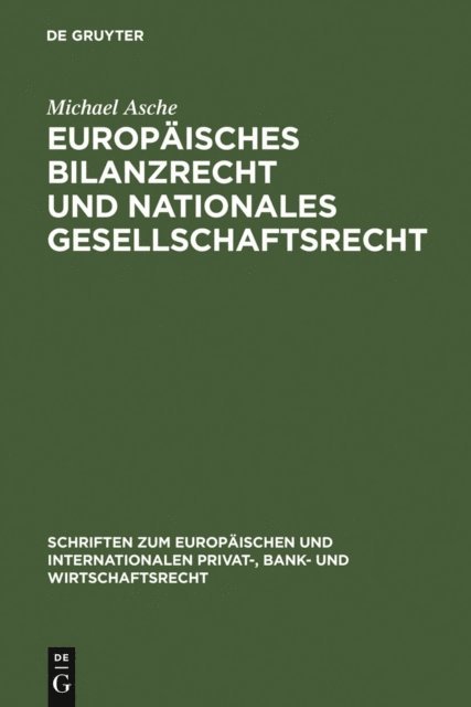 Michael Asche - Europäisches Bilanzrecht und nationales Gesellschaftsrecht, E-bok