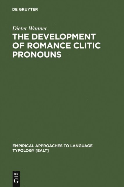 Dieter Wanner - Development of Romance Clitic Pronouns, E-bok