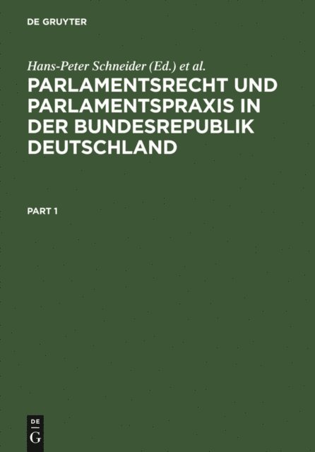 Wolfgang Zeh, Hans-Peter Schneider - Parlamentsrecht und Parlamentspraxis in der Bundesrepublik Deutschland, E-bok