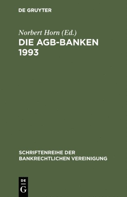 Norbert Horn - Die AGB-Banken 1993, E-bok