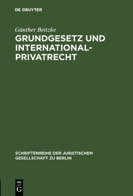 Gunther Beitzke - Grundgesetz und Internationalprivatrecht, E-bok