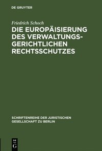 Die Europÿisierung des verwaltungsgerichtlichen Rechtsschutzes