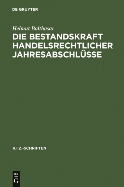 Helmut Balthasar - Die Bestandskraft handelsrechtlicher Jahresabschlüsse, E-bok