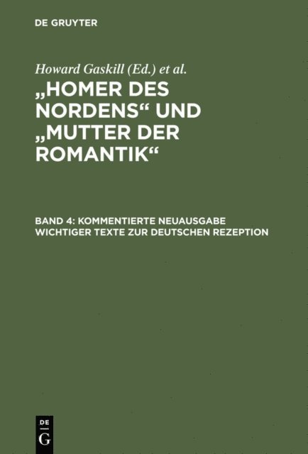 Wolf Gerhard Schmidt, Howard Gaskill - Kommentierte Neuausgabe wichtiger Texte zur deutschen Rezeption, E-bok