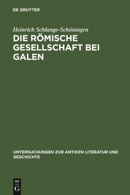 Heinrich Schlange-Schoningen - Die römische Gesellschaft bei Galen, E-bok