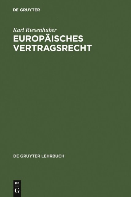 Karl Riesenhuber - Europäisches Vertragsrecht, E-bok