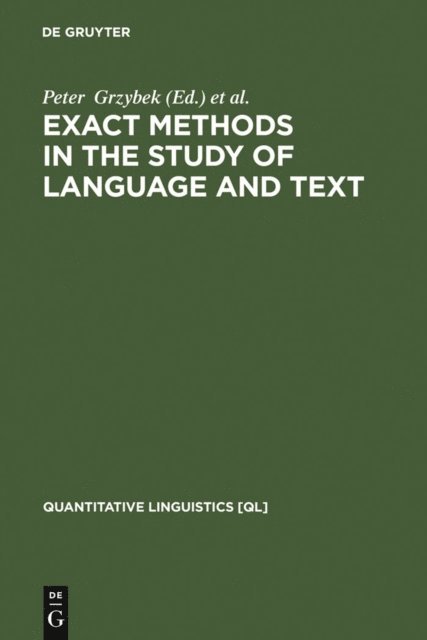 Reinhard Kohler, Peter Grzybek - Exact Methods in the Study of Language and Text, E-bok