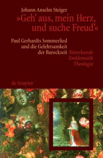 Johann Anselm Steiger - "Geh' aus, mein Herz, und suche Freud'", E-bok