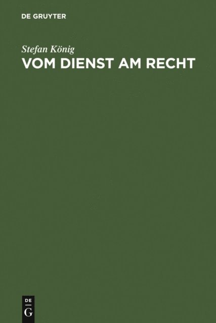 Stefan Konig - Vom Dienst am Recht, E-bok