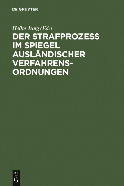 Heike Jung - Der Strafprozeß im Spiegel ausländischer Verfahrensordnungen, E-bok