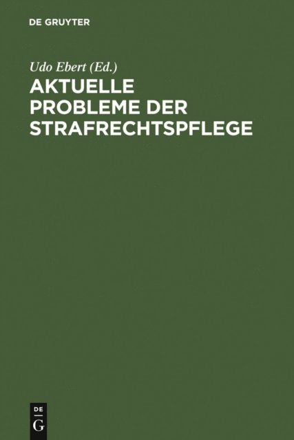 Udo Ebert - Aktuelle Probleme der Strafrechtspflege, E-bok