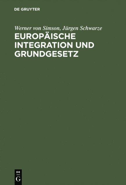 Jurgen Schwarze, Werner von Simson - Europäische Integration und Grundgesetz, E-bok