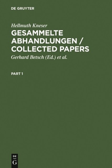 Hellmuth Kneser, Karl H. Hofmann, Gerhard Betsch - Gesammelte Abhandlungen / Collected Papers, E-bok