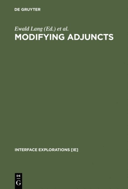Cathrine Fabricius-Hansen, Claudia Maienborn, Ewald Lang - Modifying Adjuncts, E-bok