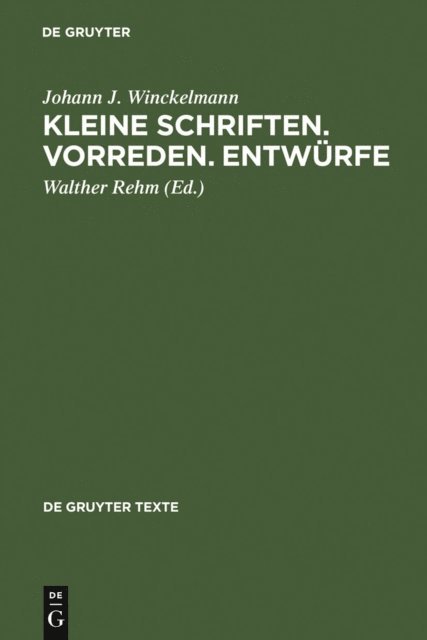 Johann J. Winckelmann, Walther Rehm - Kleine Schriften • Vorreden • Entwürfe, E-bok