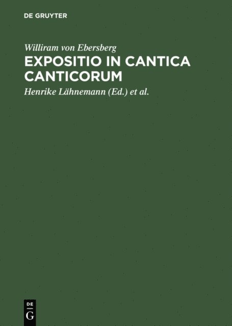 Williram von Ebersberg, Michael Rupp, Henrike Lahnemann - Expositio in Cantica Canticorum, E-bok