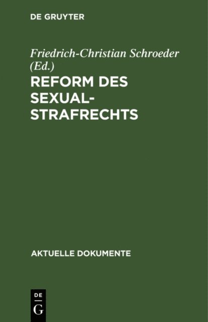 Friedrich-Christian Schroeder - Reform des Sexualstrafrechts, E-bok