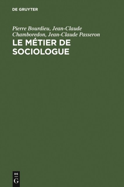 Jean-Claude Passeron, Jean-Claude Chamboredon, Pierre Bourdieu - Le métier de sociologue, E-bok