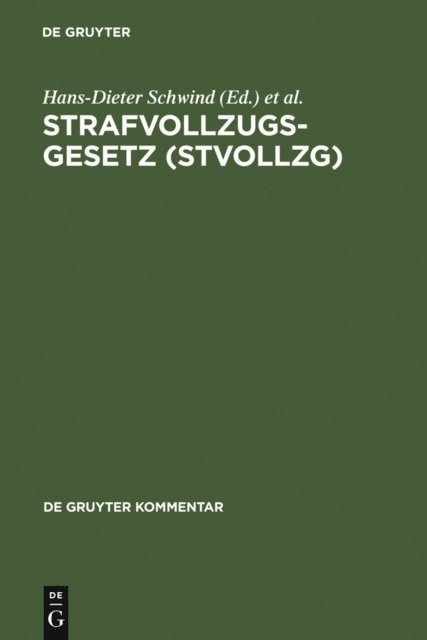 Jorg-Martin Jehle, Alexander Bohm, Hans-Dieter Schwind - Strafvollzugsgesetz (StVollzG), E-bok