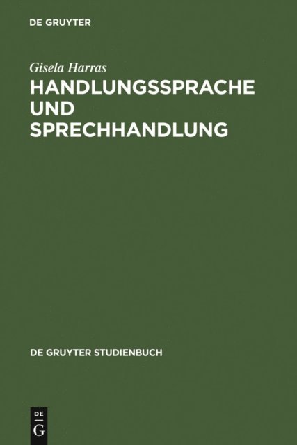 Gisela Harras - Handlungssprache und Sprechhandlung, E-bok