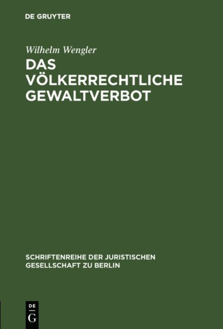 Wilhelm Wengler - Das völkerrechtliche Gewaltverbot, E-bok