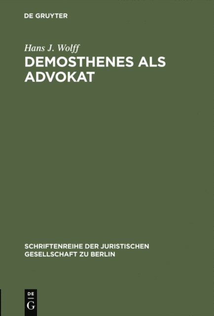Hans J. Wolff - Demosthenes als Advokat, E-bok