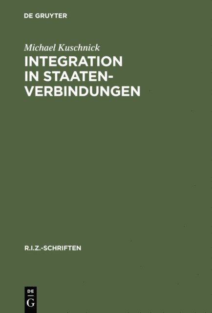 Michael Kuschnick - Integration in Staatenverbindungen, E-bok