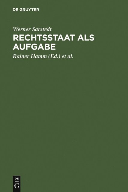 Werner Sarstedt, Wolfgang Koberer, Regina Michalke, Rainer Hamm - Rechtsstaat als Aufgabe, E-bok