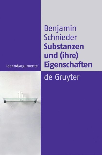 Benjamin Schnieder - Substanzen und (ihre) Eigenschaften, E-bok