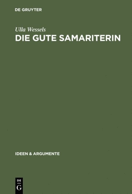 Ulla Wessels - Die gute Samariterin, E-bok