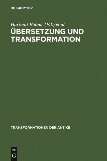 Wolfgang Rosler, Christof Rapp, Hartmut Bohme - Übersetzung und Transformation, E-bok