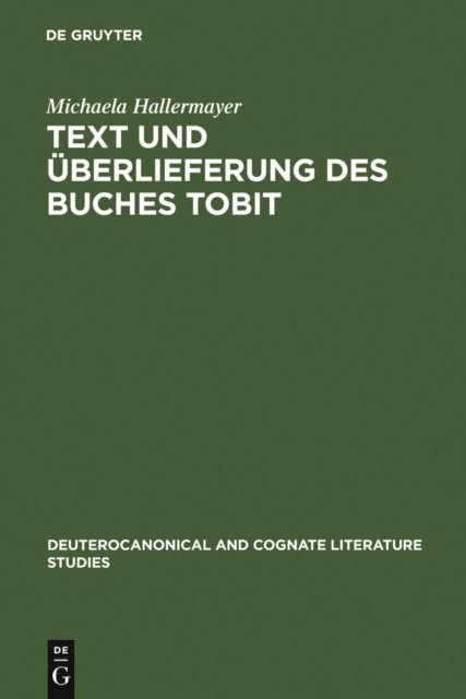 Michaela Hallermayer - Text und Überlieferung des Buches Tobit, E-bok
