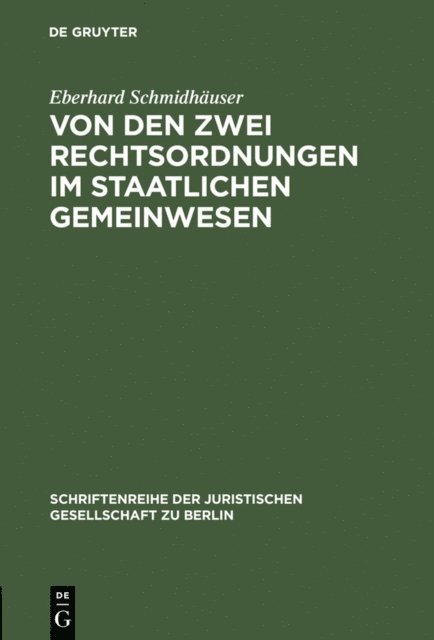 Eberhard Schmidhaeuser - Von den zwei Rechtsordnungen im staatlichen Gemeinwesen, E-bok