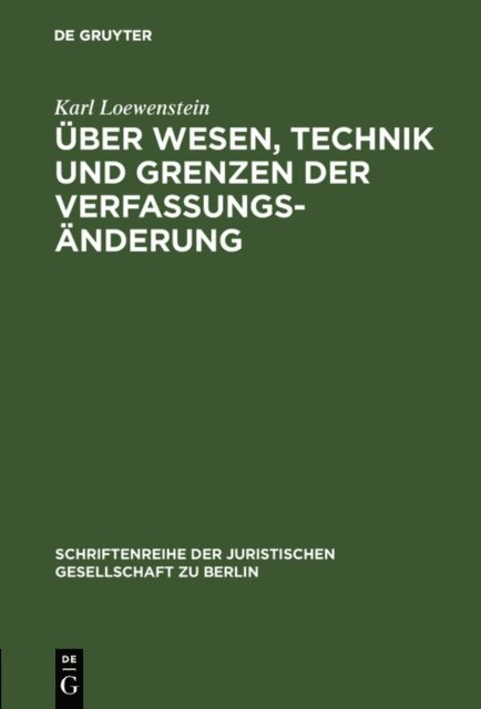 Karl Loewenstein - Über Wesen, Technik und Grenzen der Verfassungsänderung, E-bok