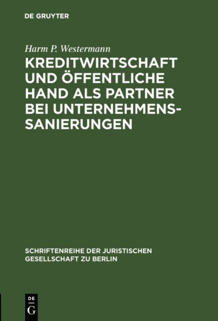 Harm P. Westermann - Kreditwirtschaft und öffentliche Hand als Partner bei Unternehmenssanierungen, E-bok