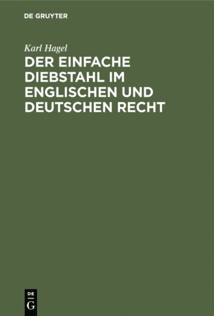 Karl Hagel - Der einfache Diebstahl im englischen und deutschen Recht, E-bok